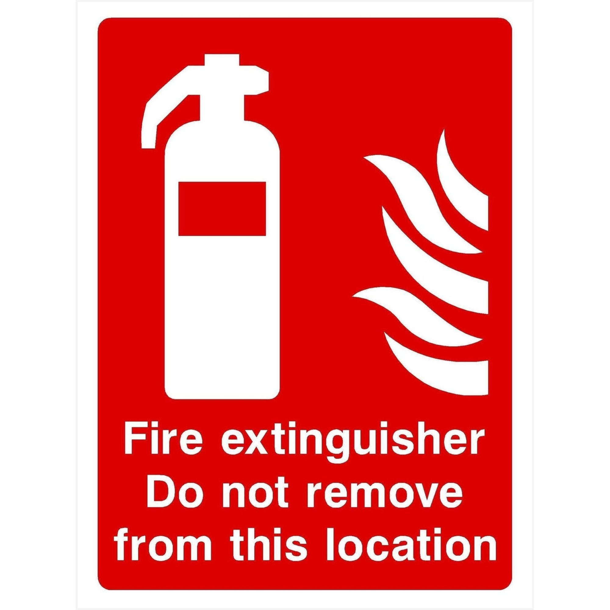 Fire Extinguisher Do Not Remove Sign