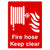 Fire Hose Keep Clear Sign