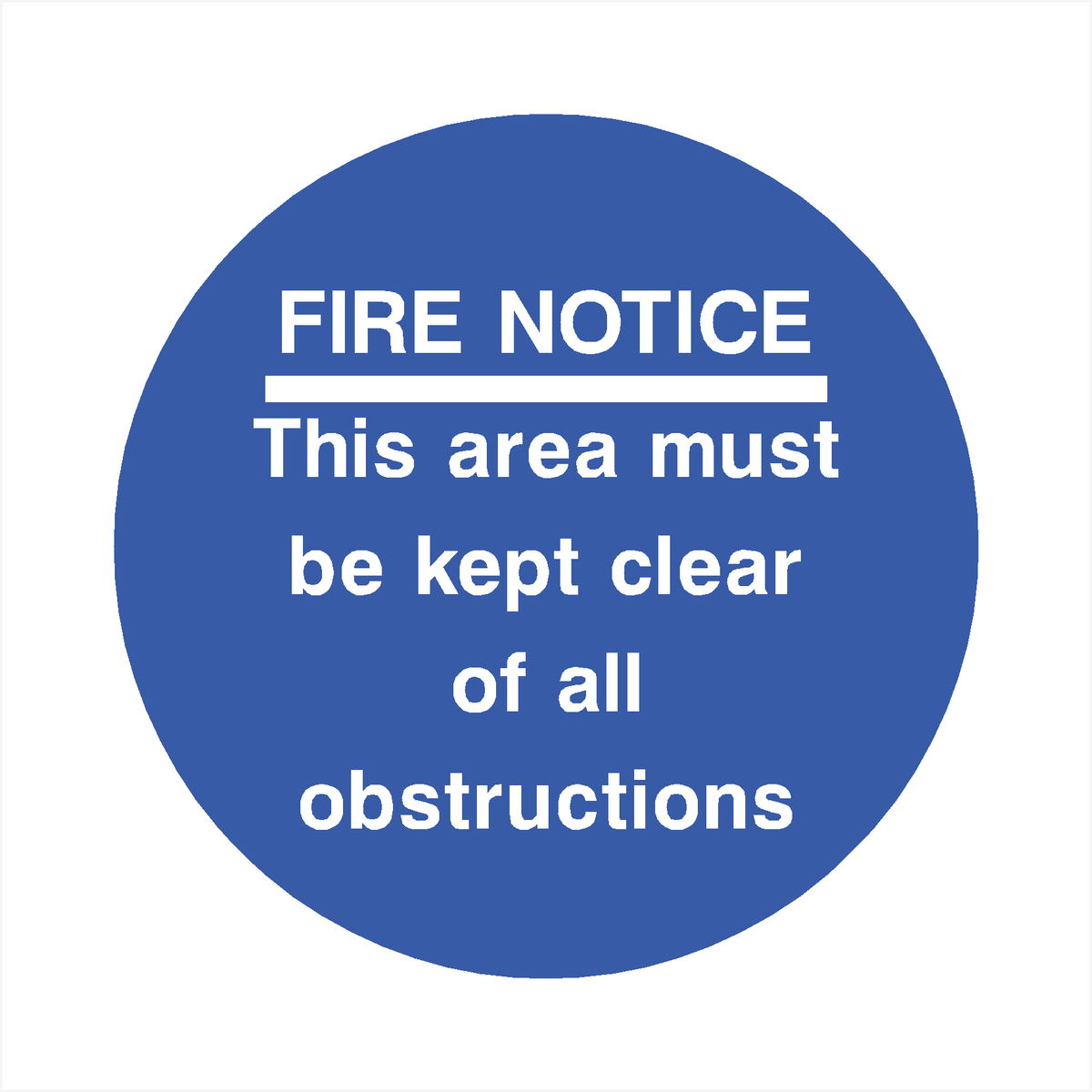 Fire Notice - This Area Must Be Kept Clear Sign