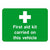 First Aid Kit Carried On This Vehicle Sign