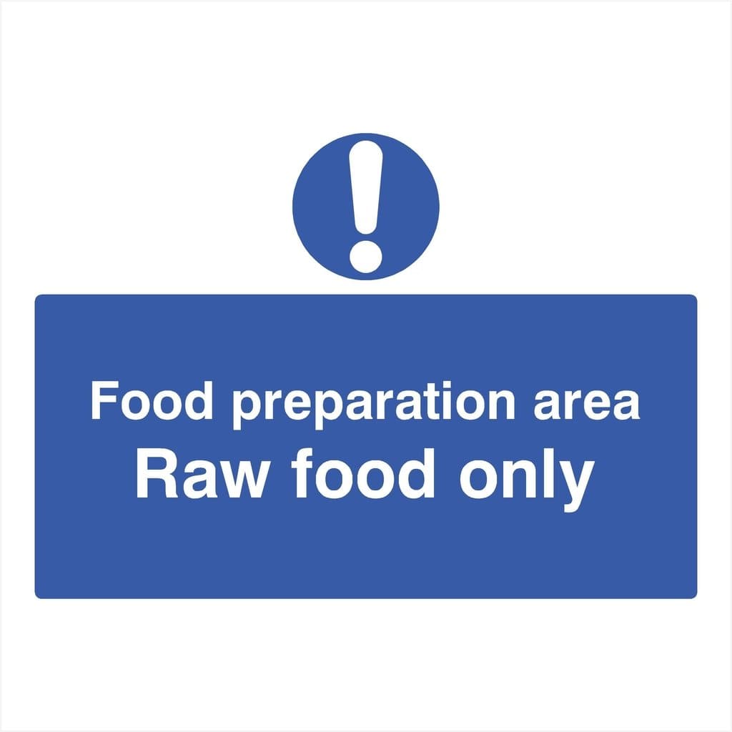 Food Preparation Area Raw Food Only Sign