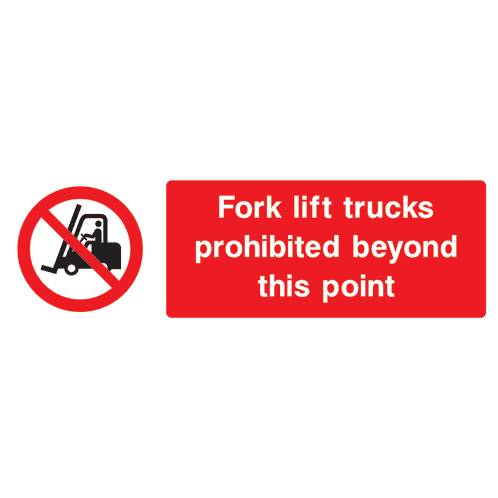 Fork Lift Trucks Prohibited Beyond Sign