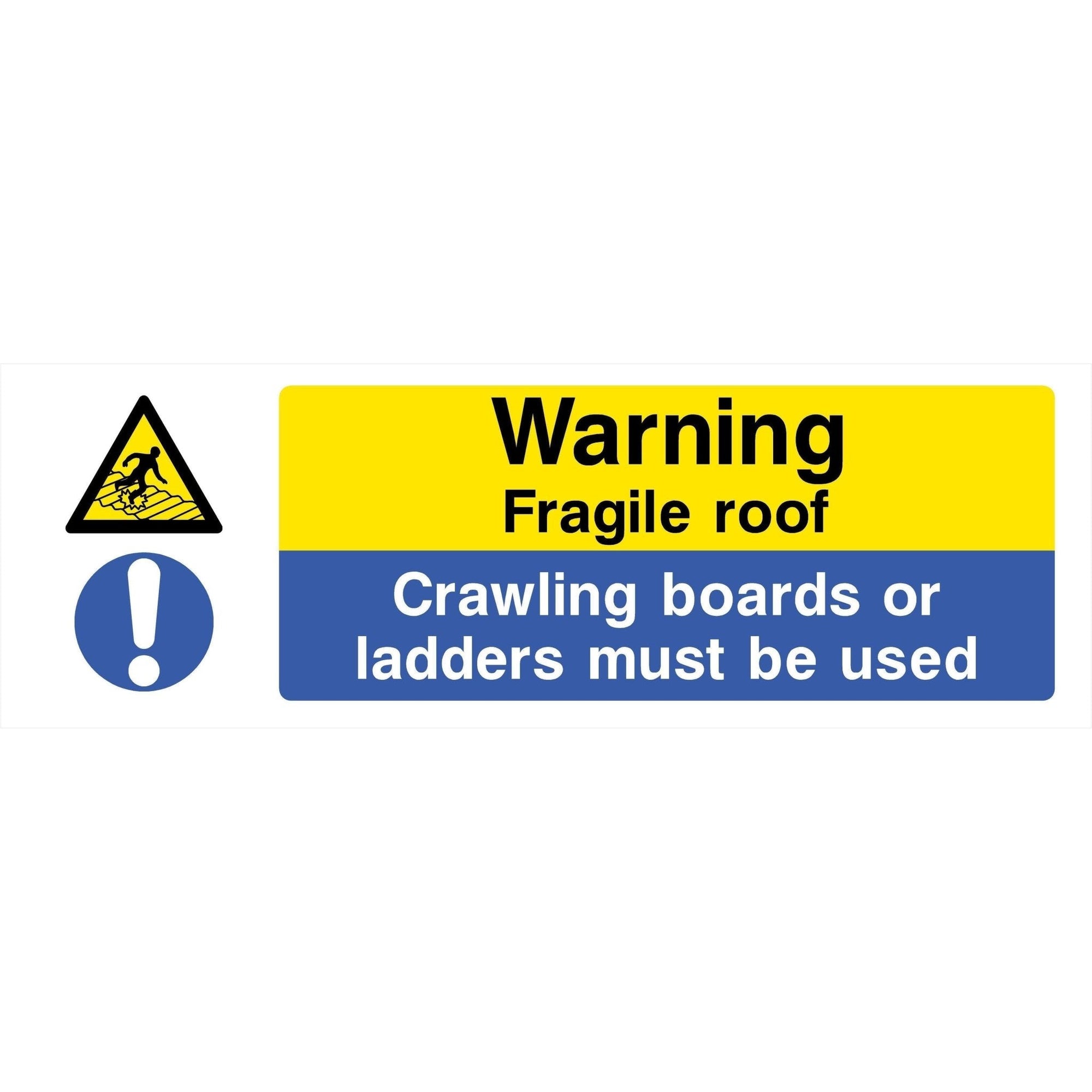 Fragile Roof Crawling Boards Or Ladders Must Be Used Sign