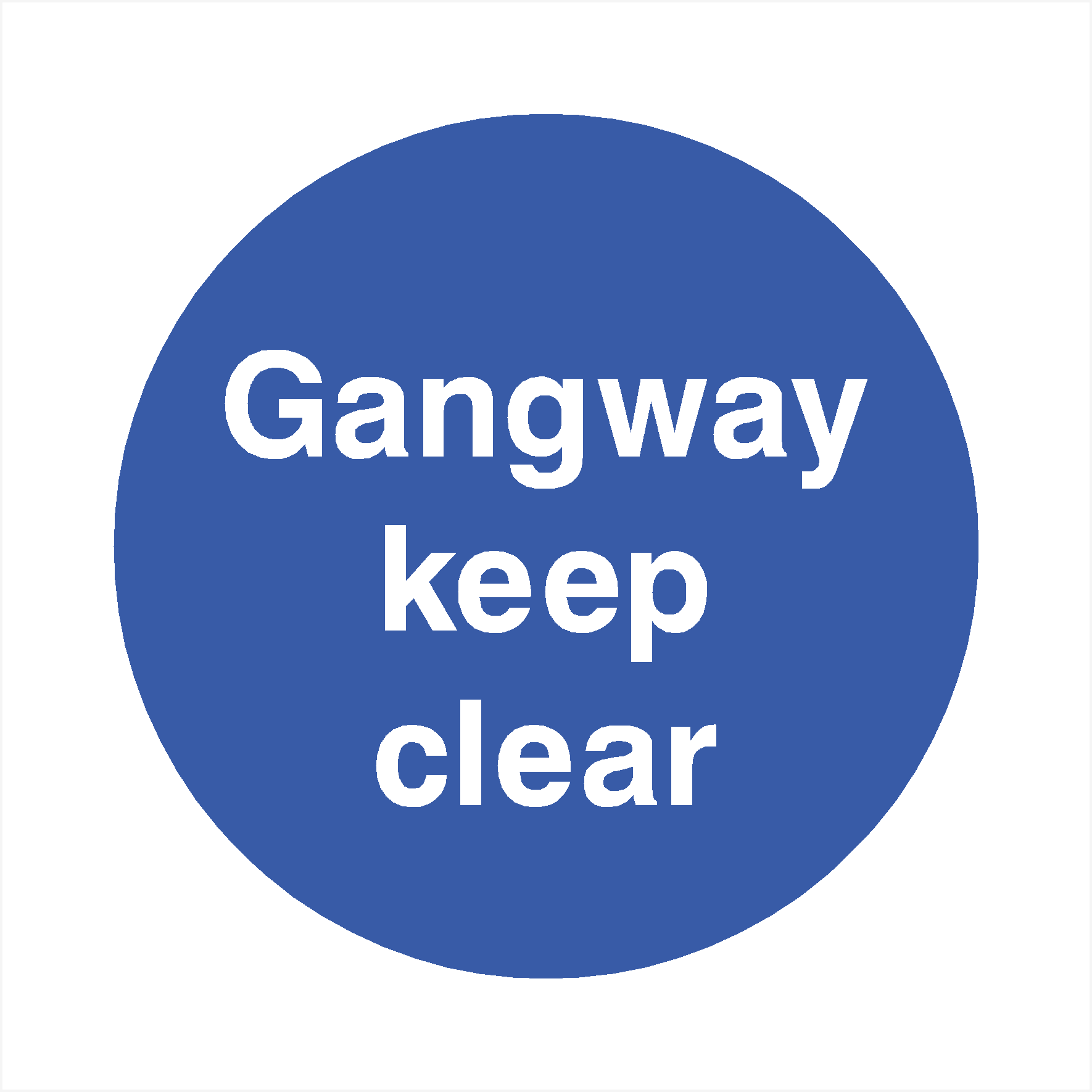 Gangway Keep Clear Sign