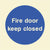 Glow Fire Door Keep Closed Sign