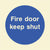 Glow In The Dark Fire Door Keep Shut Sign