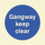 Glow In The Dark Gangway Keep Clear Sign