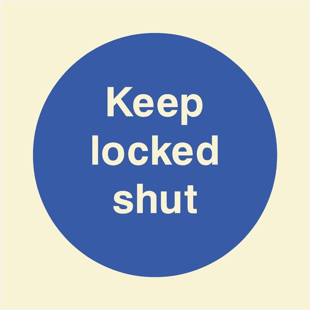 Glow In The Dark Keep Locked Shut Fire Sign