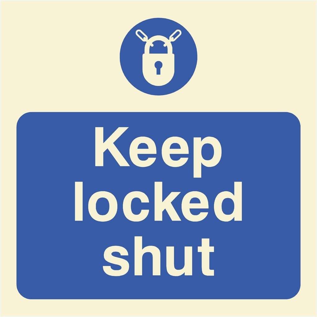 Glow In The Dark Keep Locked Shut Sign