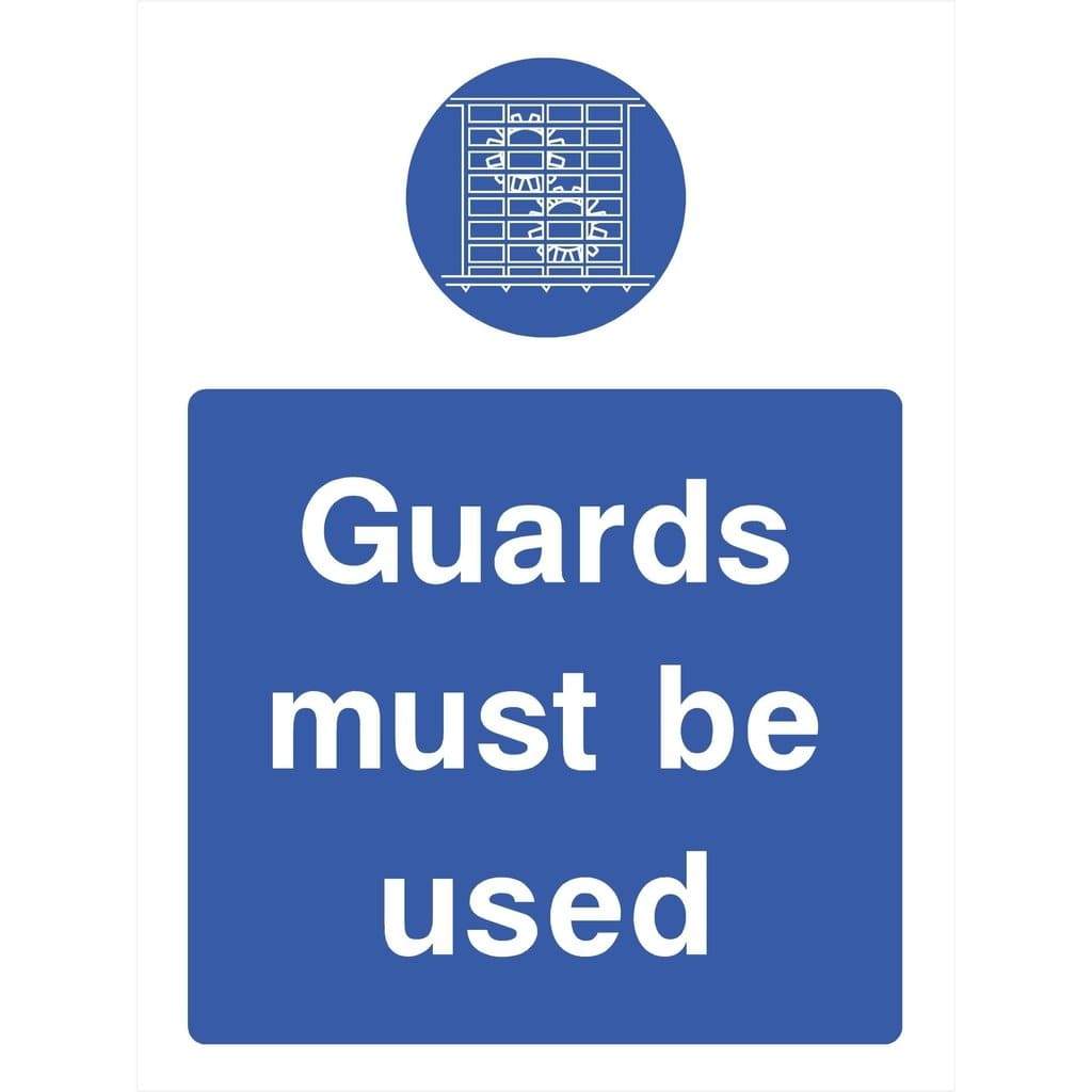 Guards Must Be Used Sign