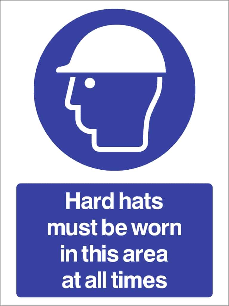 Hard Hats Must Be Worn In This Area At All Times Sign