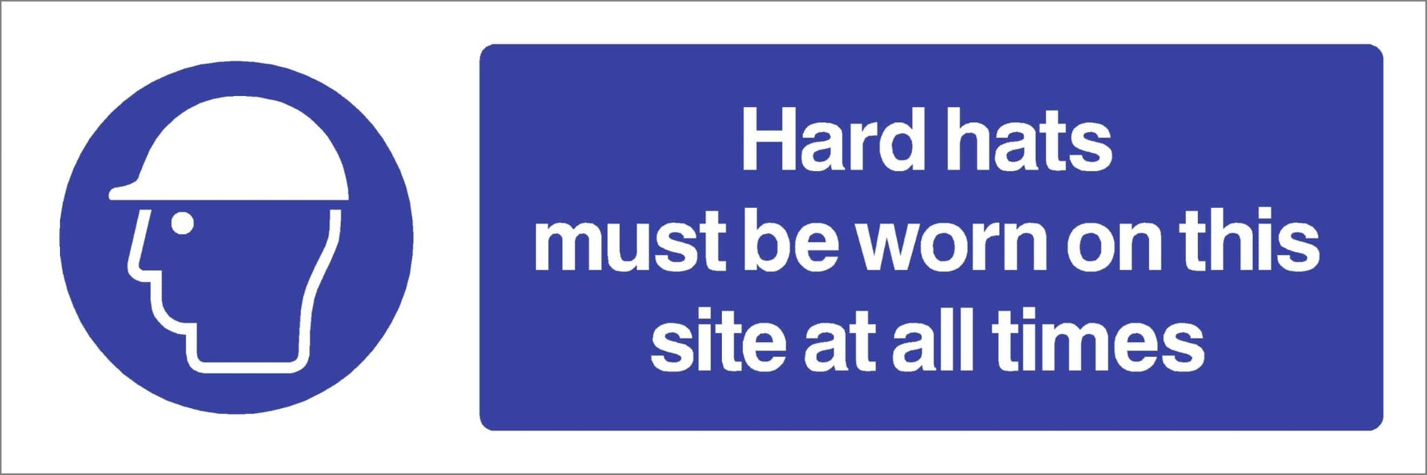 Hard Hats Must Be Worn On This SIte At All Times Sign Landscape