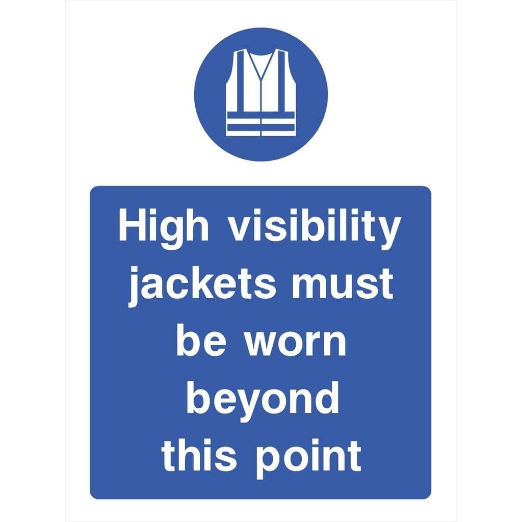 High Visibility Jackets Must Be Worn Sign