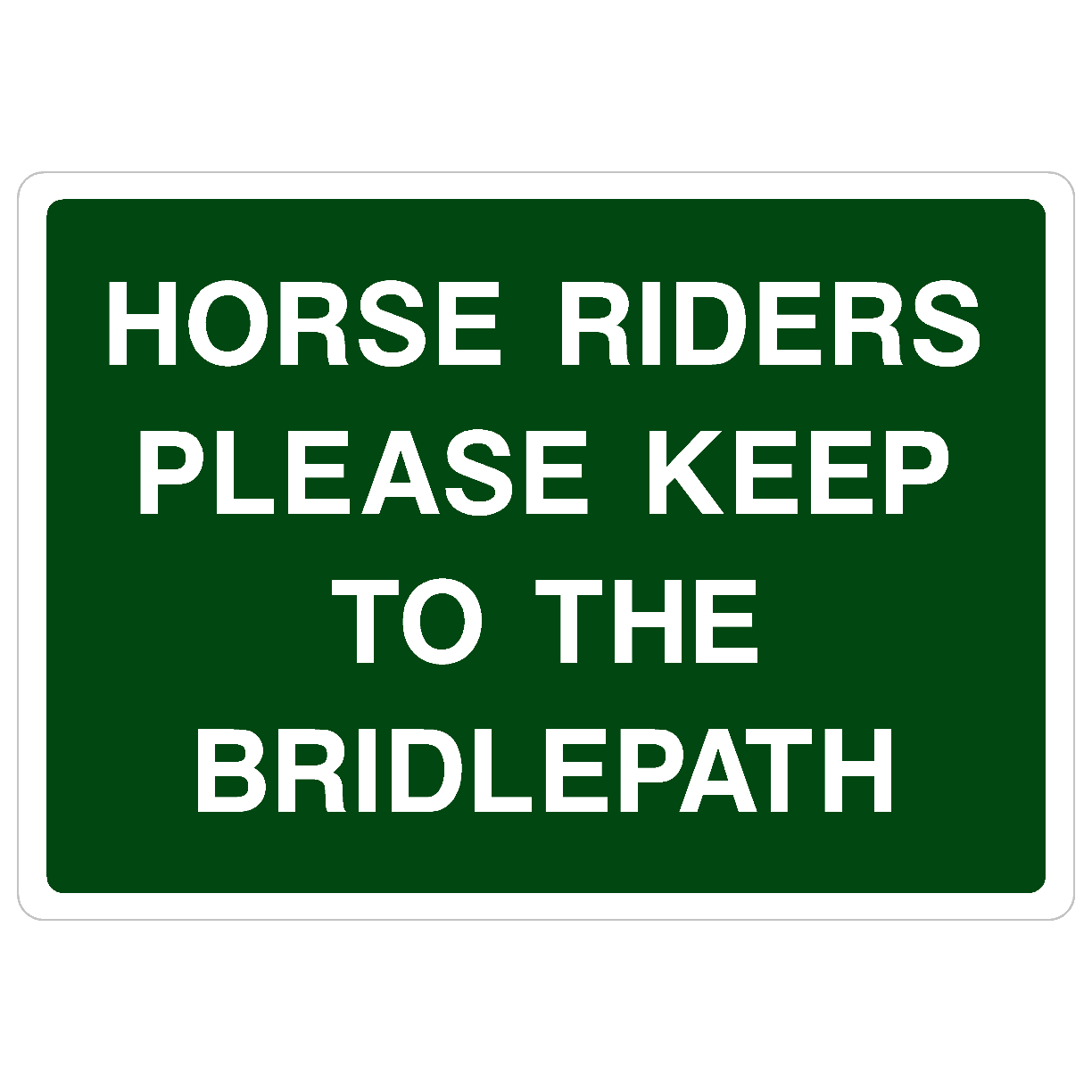 Horse Riders Keep To The Bridlepath Sign