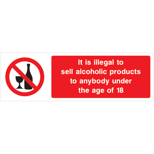 It Is Illegal To Sell Alcohol To Anybody Under 18 Sign