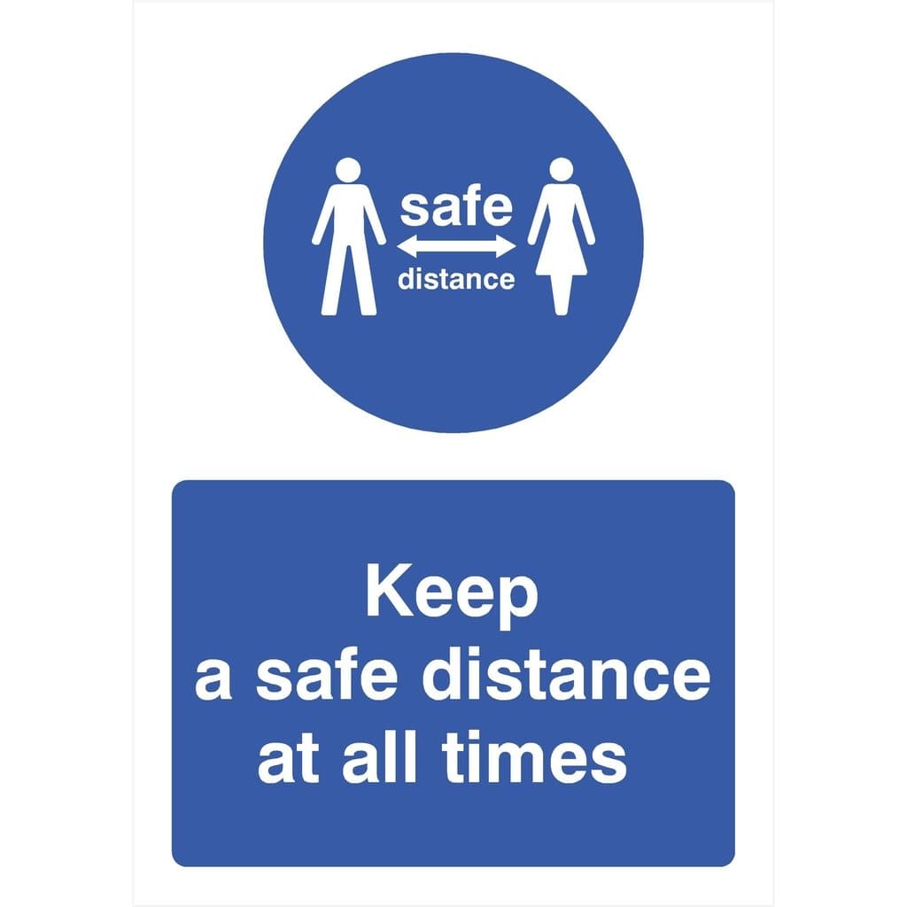 Keep A Safe Distance Apart At All Times Sign