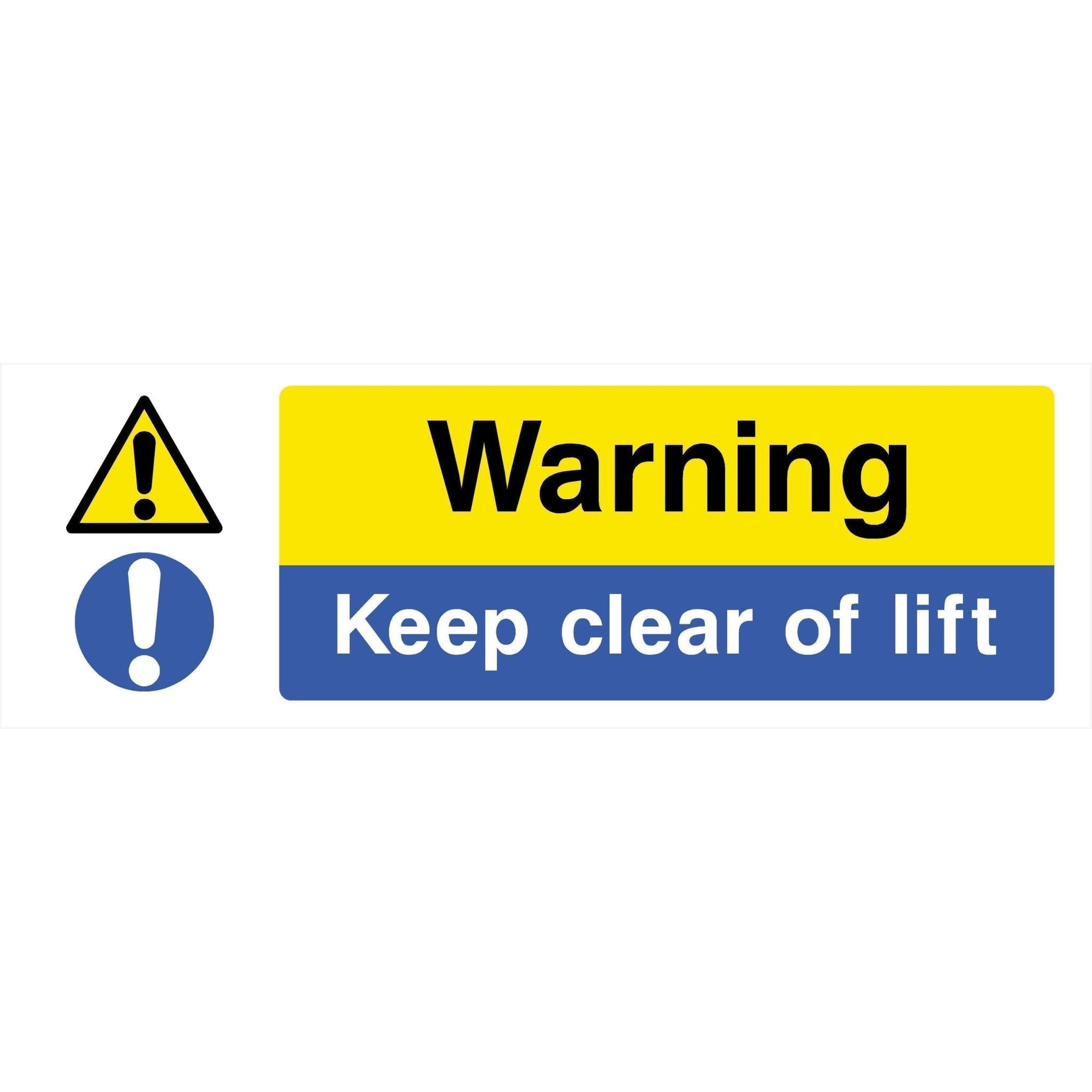 Keep Clear Of Lift Sign