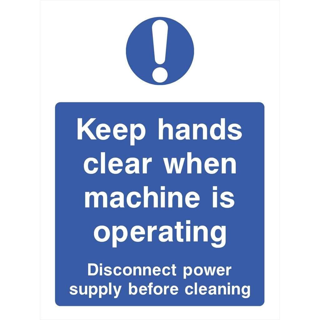 Keep Hands Clear When Machine Operating Sign