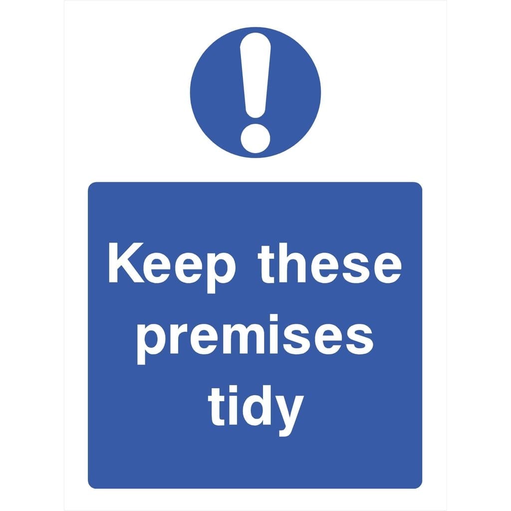 Keep Premises Tidy Sign