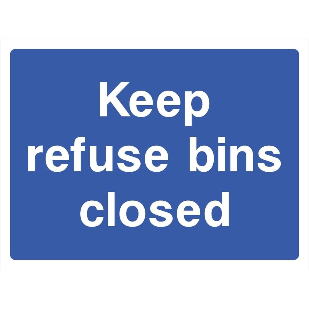 Keep Refuse Bins Closed Sign