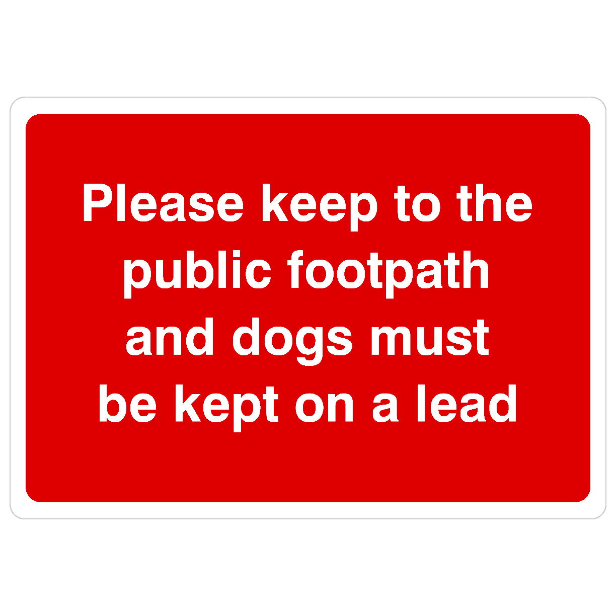 Keep To Public Footpath Dogs Must Be On Lead Sign