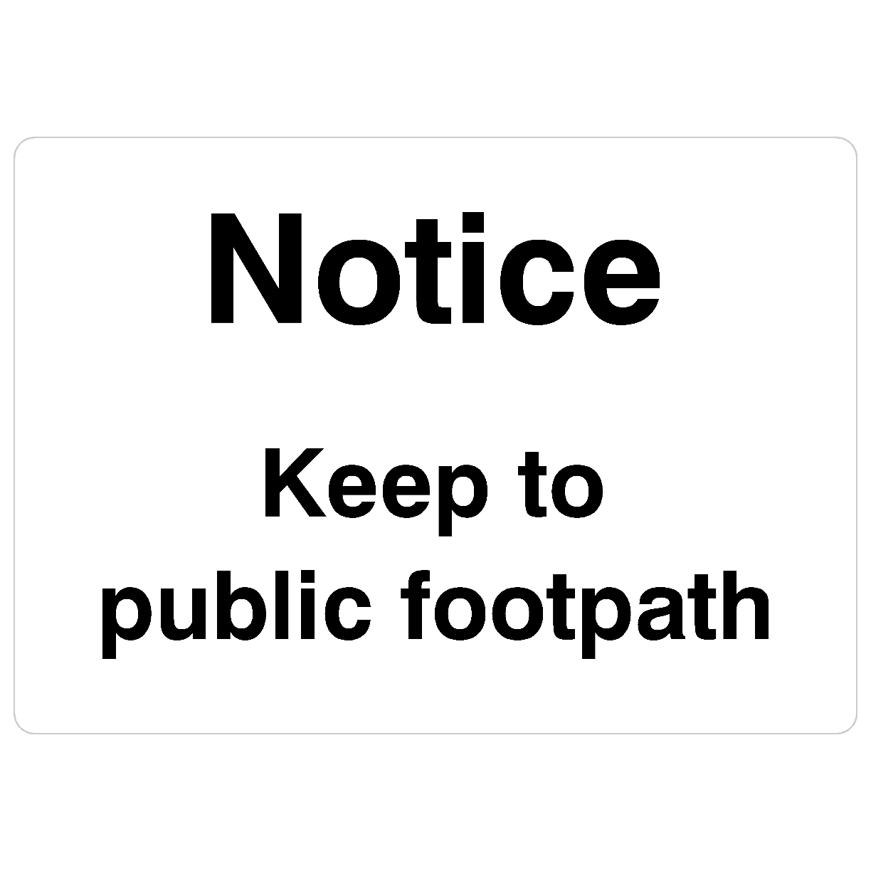 Keep To The Public Footpath Sign