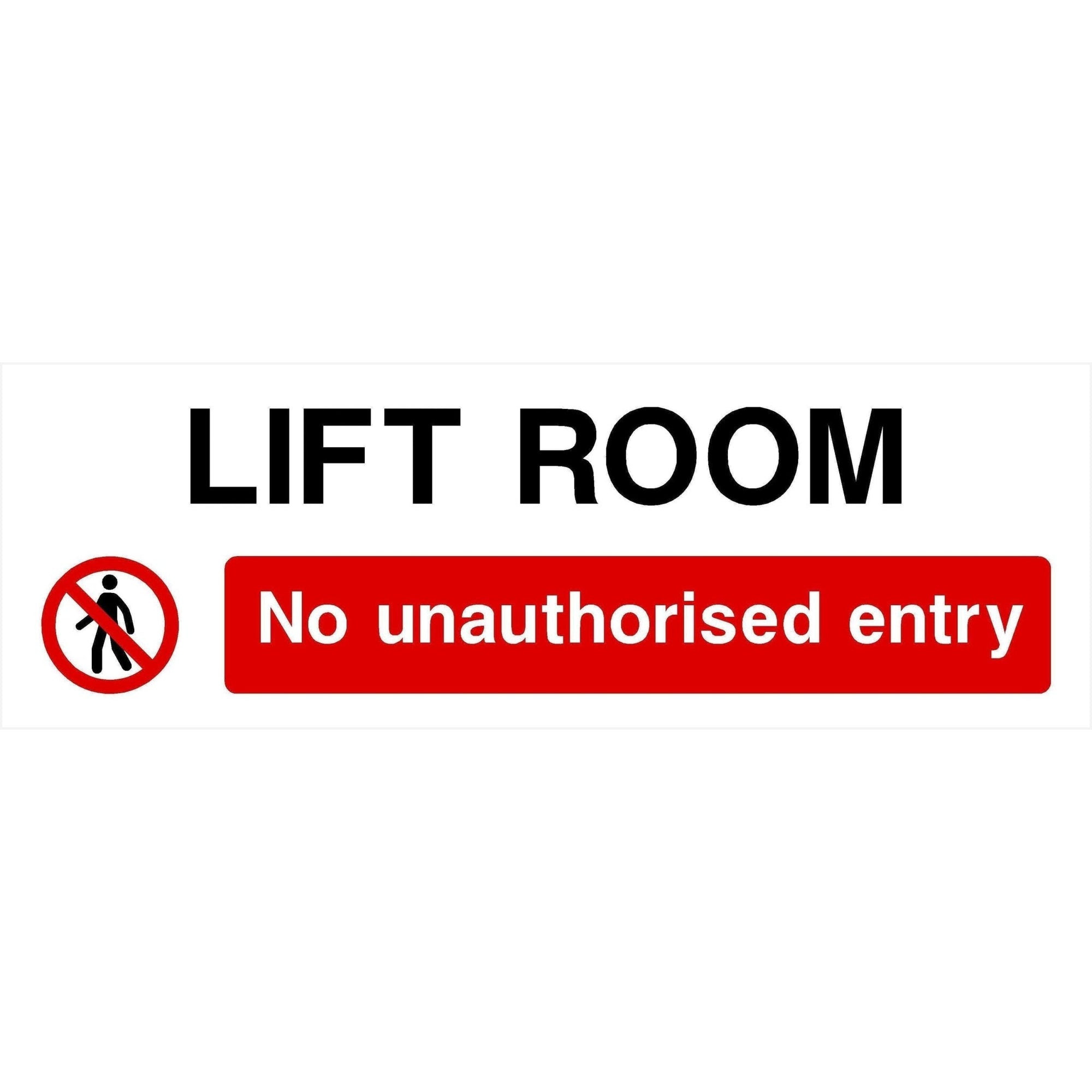 Lift Room No Unauthorised Entry Sign