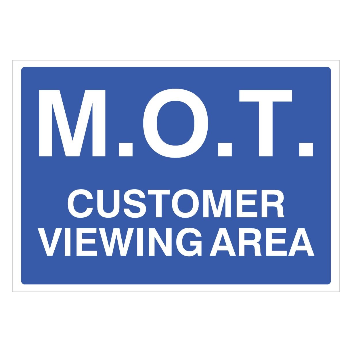 MOT Customer Viewing Area Sign