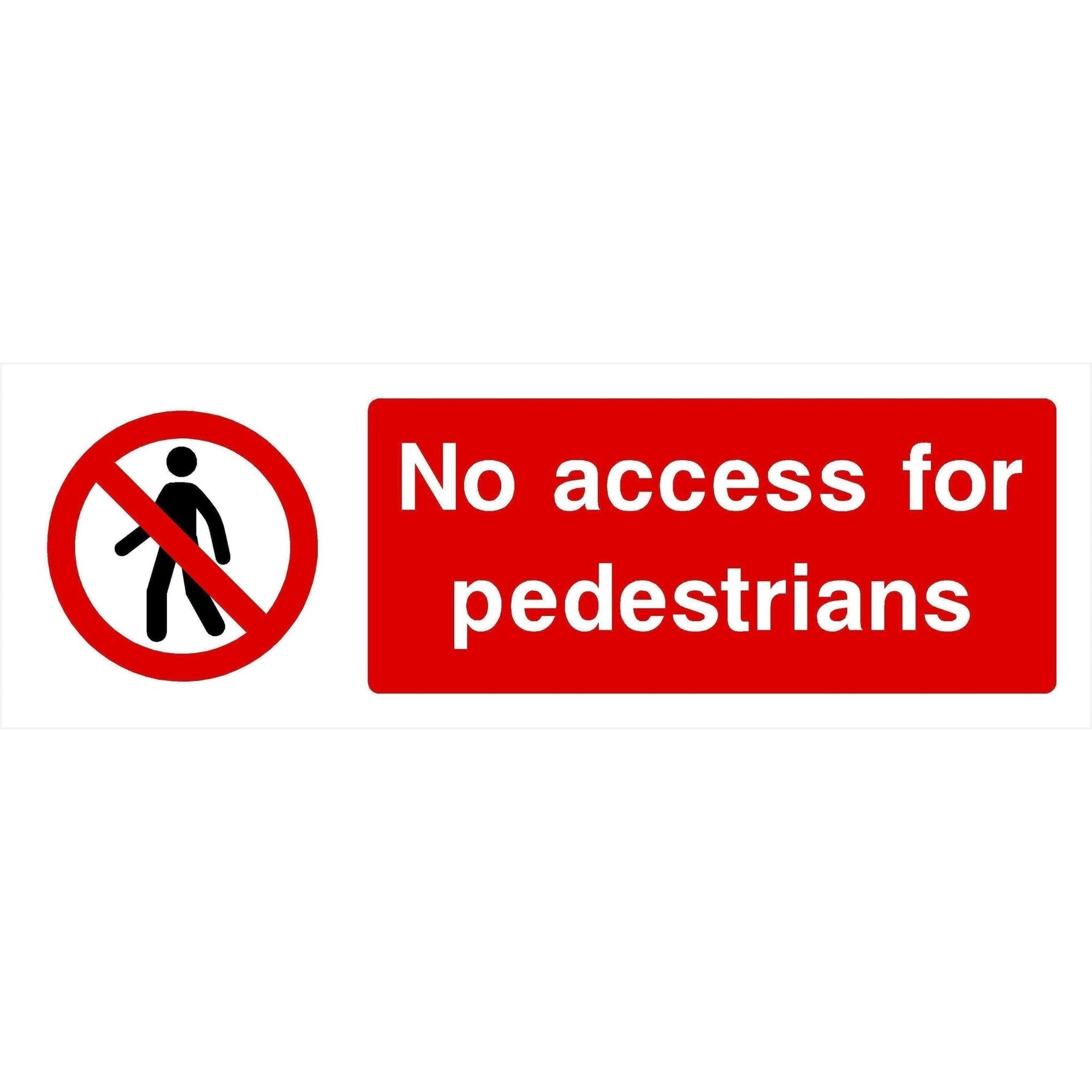 No Access For Pedestrians Sign