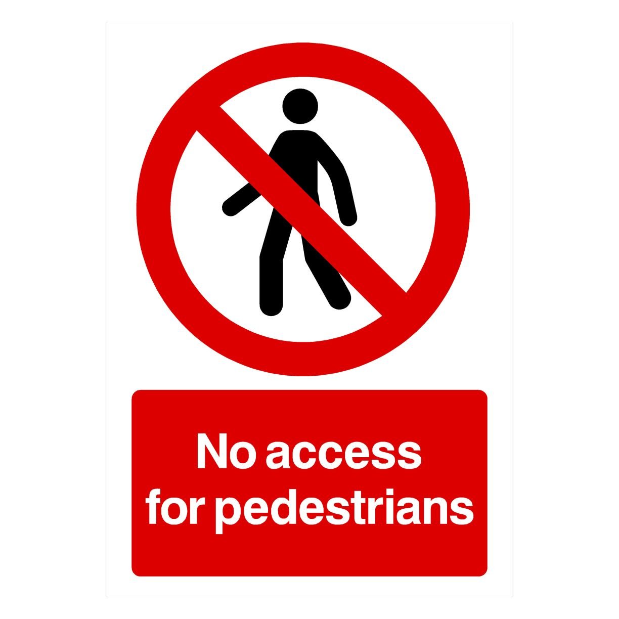 No Access For Pedestrians Sign