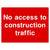 No Access To Construction Traffic Sign