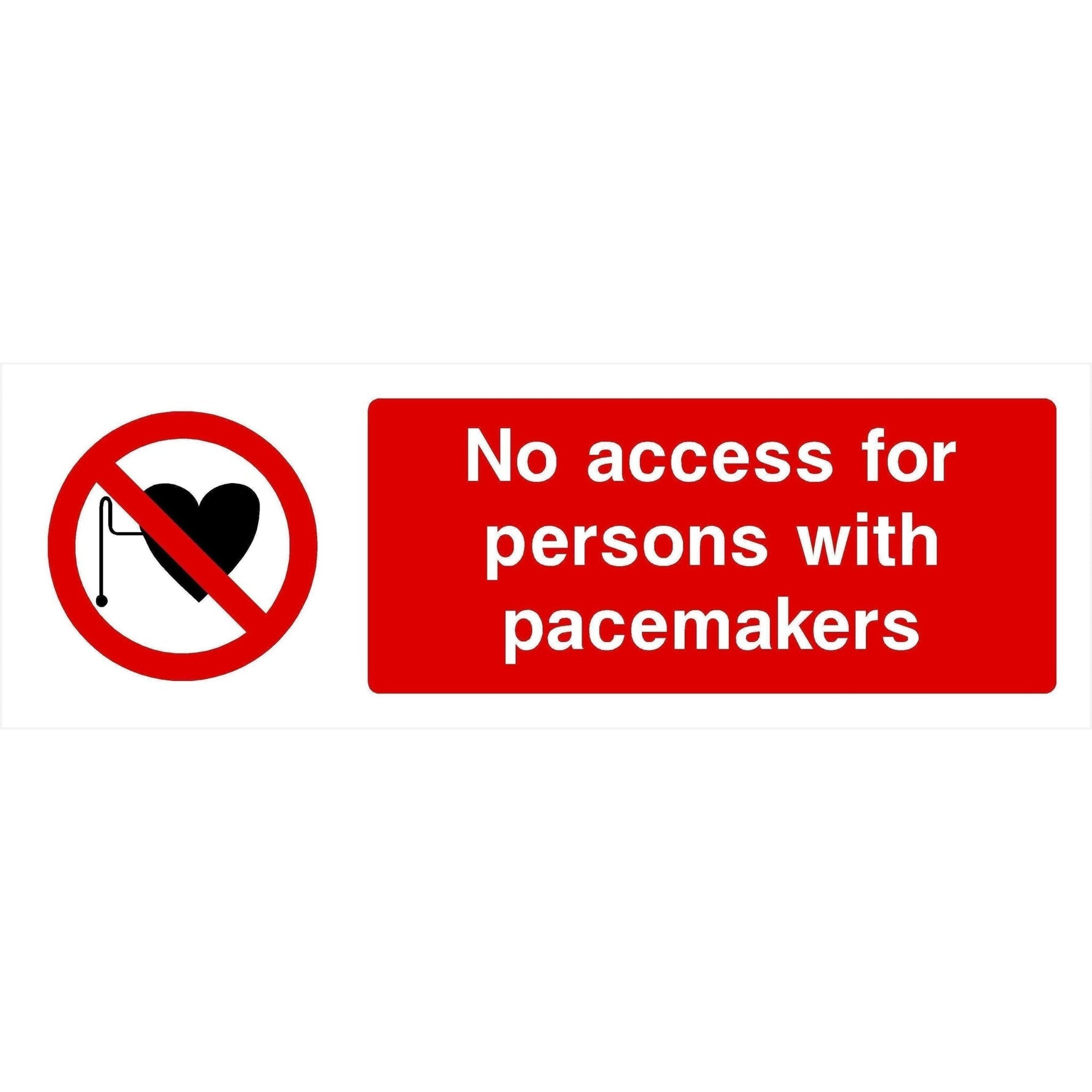 No Access To Persons With Pacemakers Sign