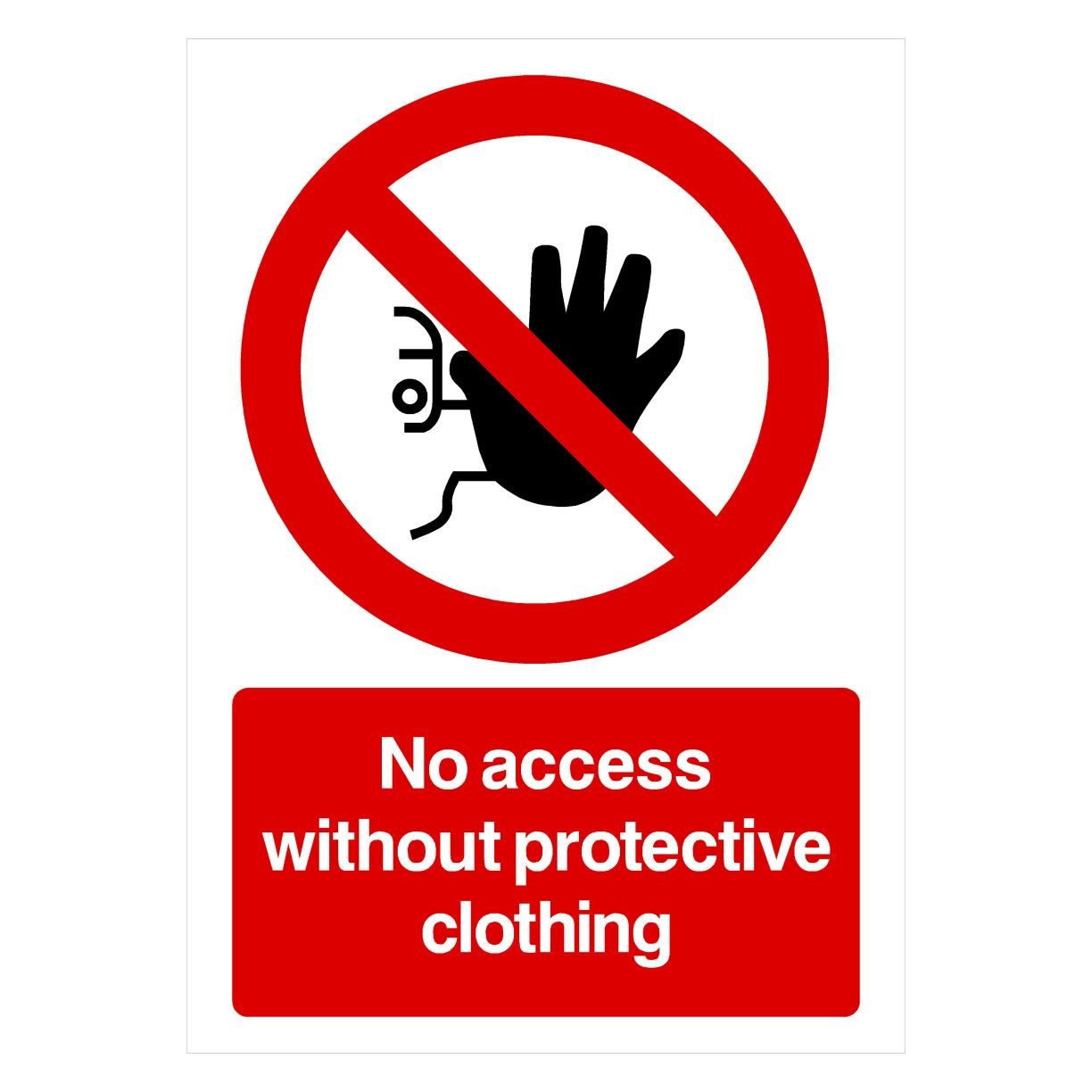 No Access Without Protective Clothing Sign