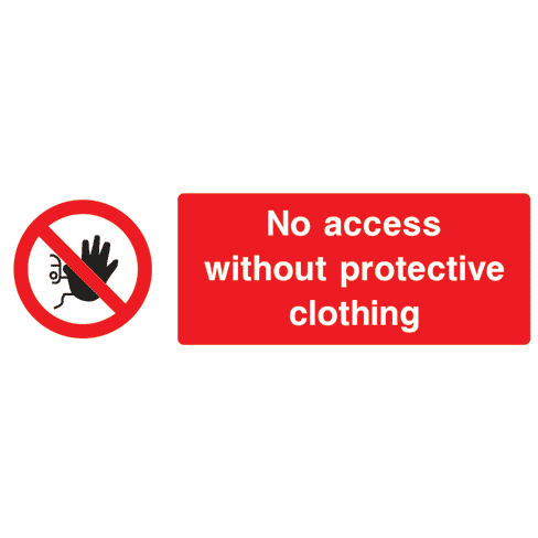 No Access Without Protective Clothing Sign