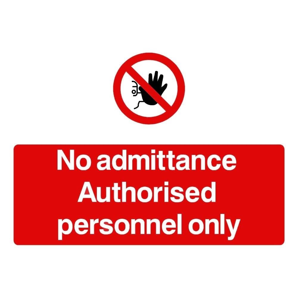 No Admittance Authorised Personnel Only Sign