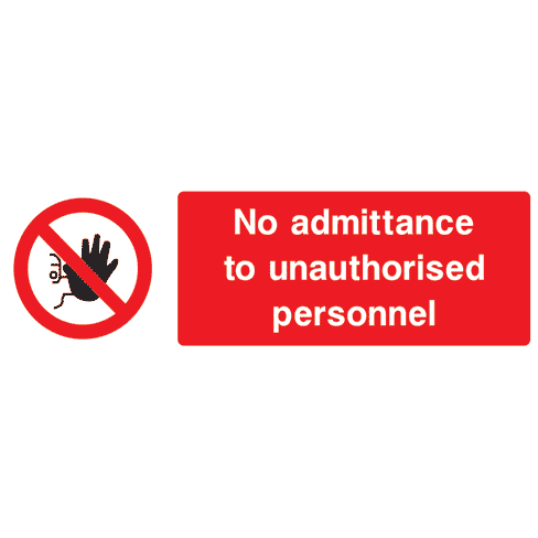 No Admittance To Unauthorised Personnel Sign