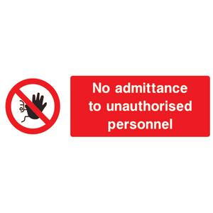 No Admittance To Unauthorised Personnel Sign