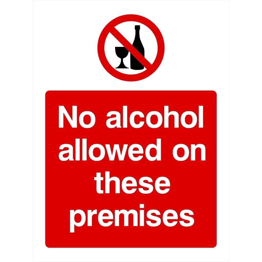 No Alcohol On These Premises Prohibited Sign