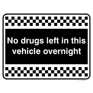 No Drugs Left In This Vehicle Overnight Sign