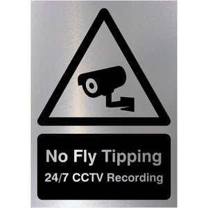 No Fly Tipping 24/7 CCTV Recording Sign in Brushed Silver