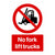 No Fork Lift Trucks Prohibited Sign