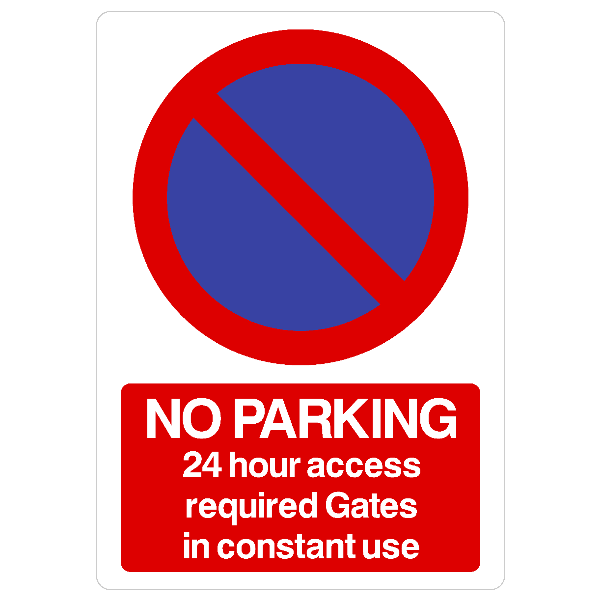 No Parking 24 Hour Access Gates In Use At Any Time Sign