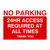 No Parking 24 Hour Access Required At All Times Sign