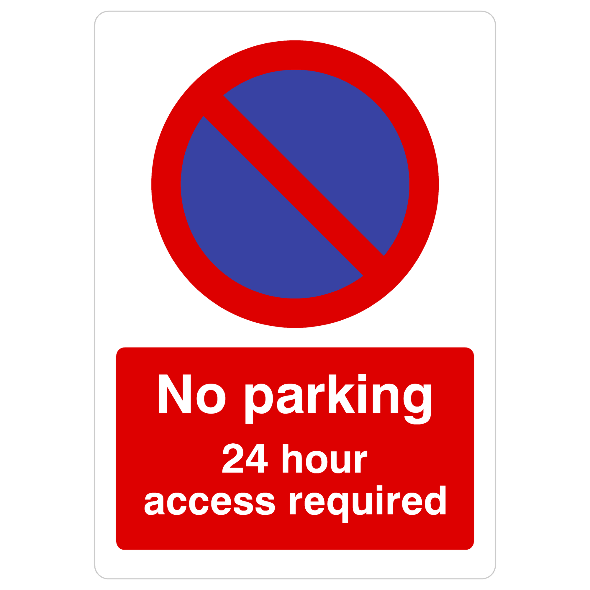 No Parking 24 Hour Access Required At Any Time Sign