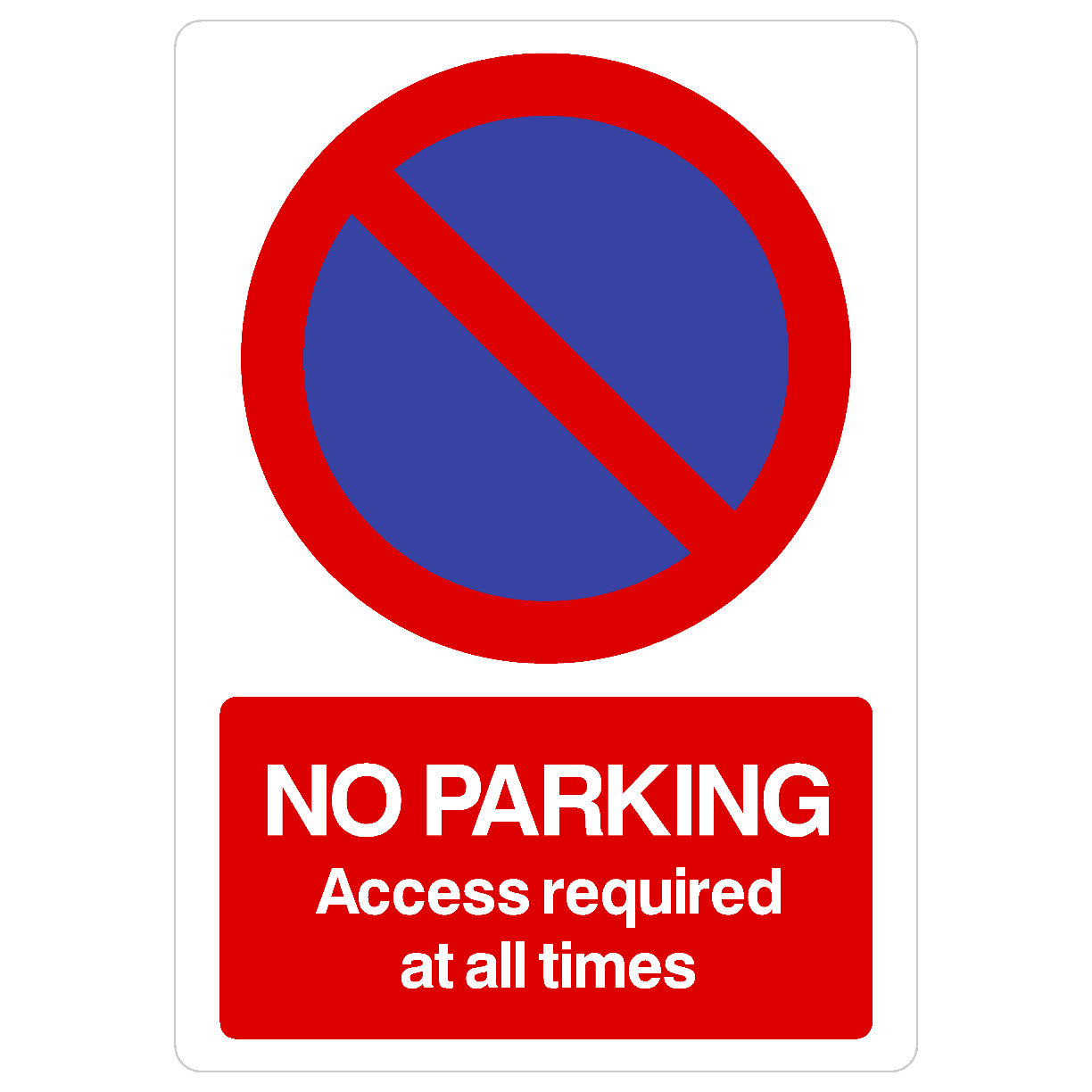 No Parking Access Required At All Times At Any Time Sign