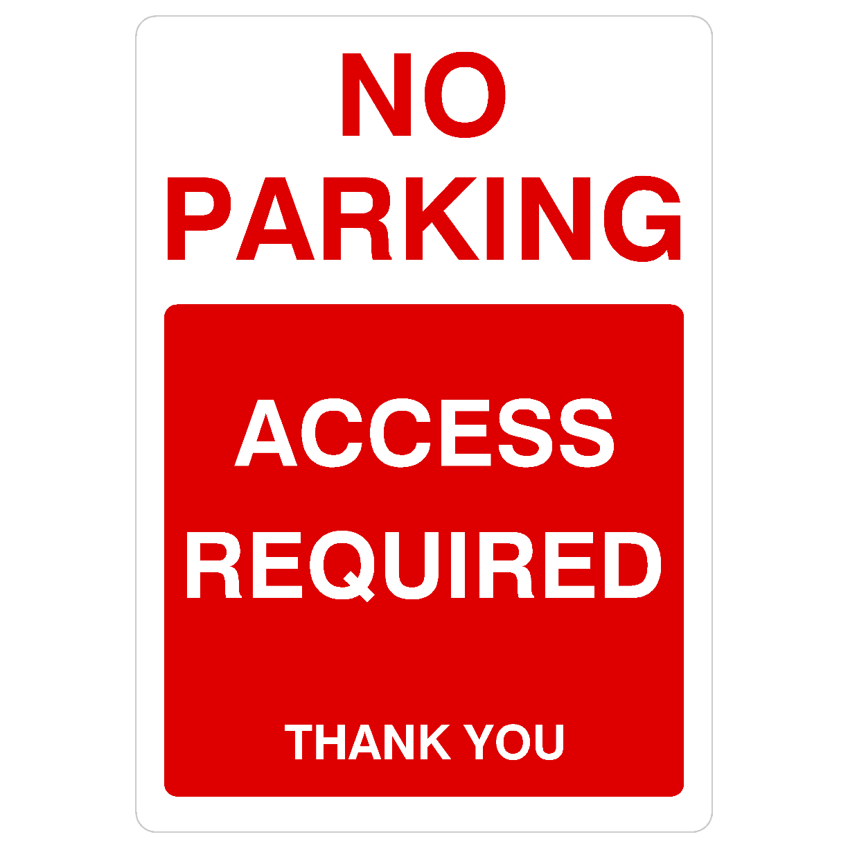 No Parking Access Required Portrait Sign