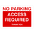 No Parking Access Required Sign