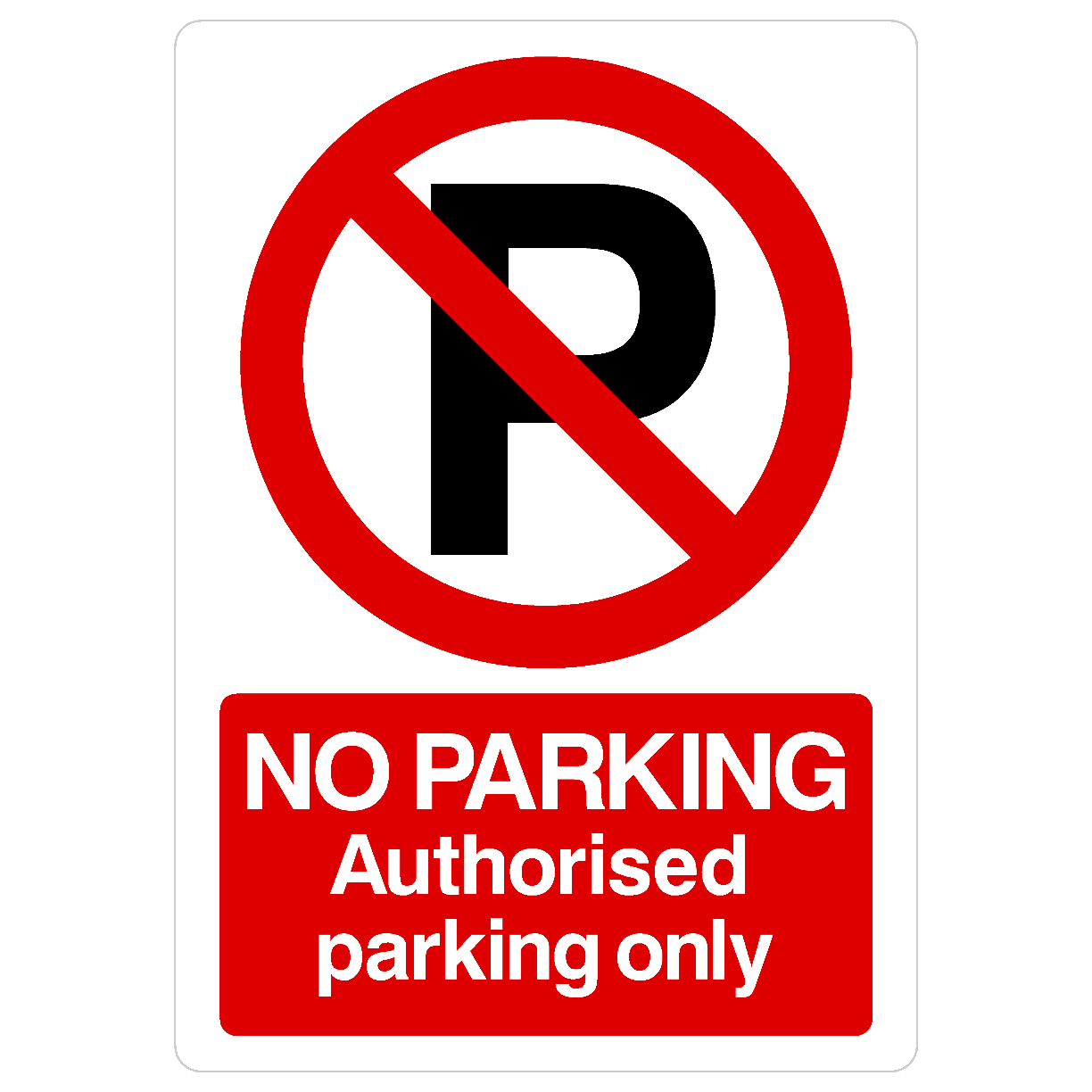 No Parking Authorised Parking Only P Sign Portrait