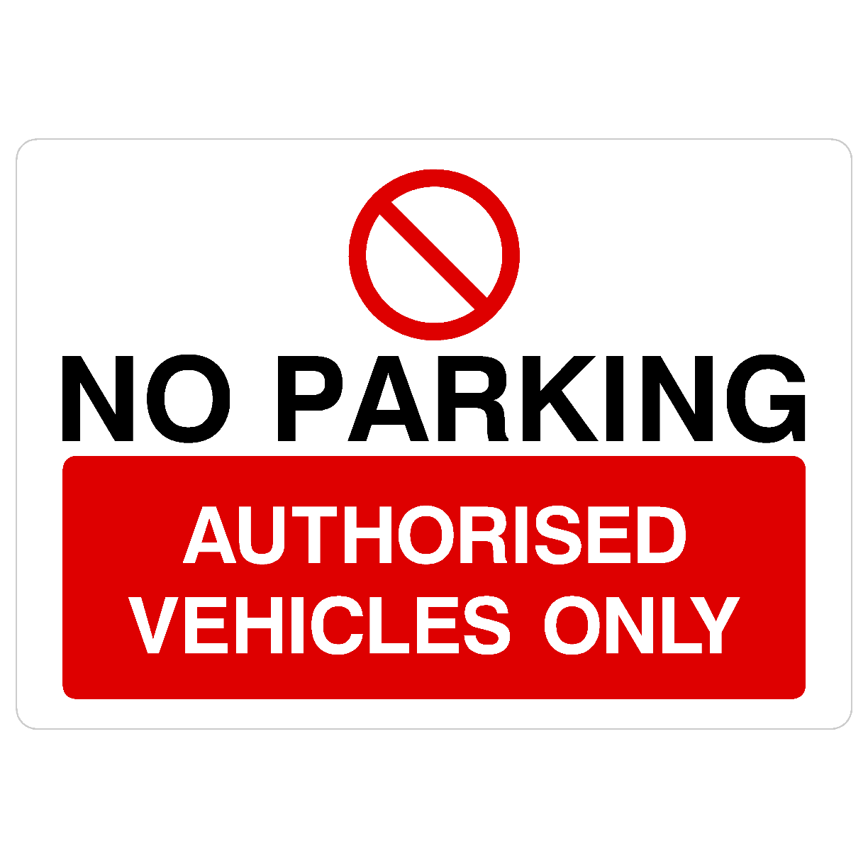 No Parking Authorised Vehicles Only Sign