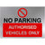 No Parking Authorised Vehicles Only Sign in Brushed Silver